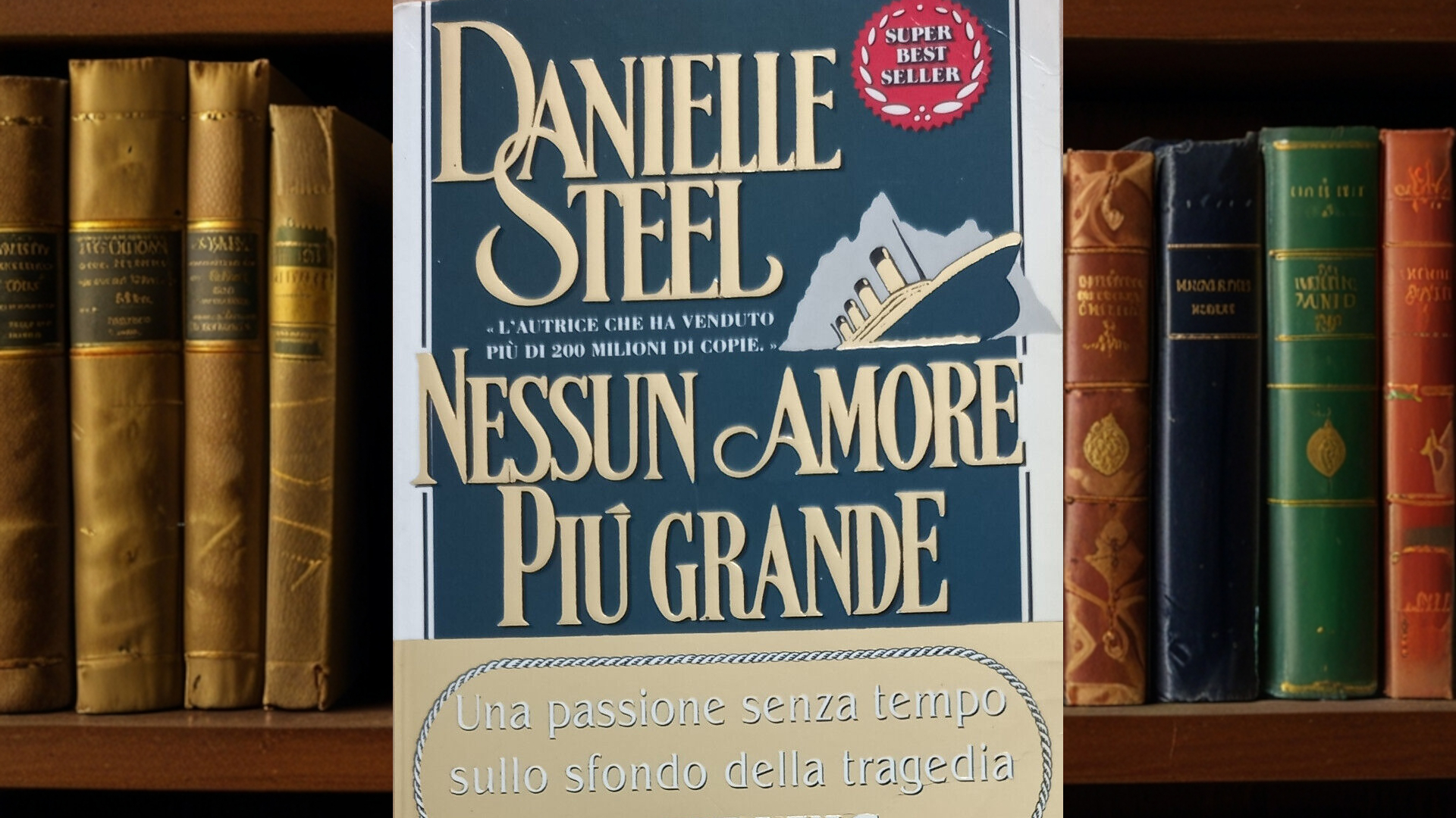 Nessun amore più grande: un romanzo di Danielle Steel