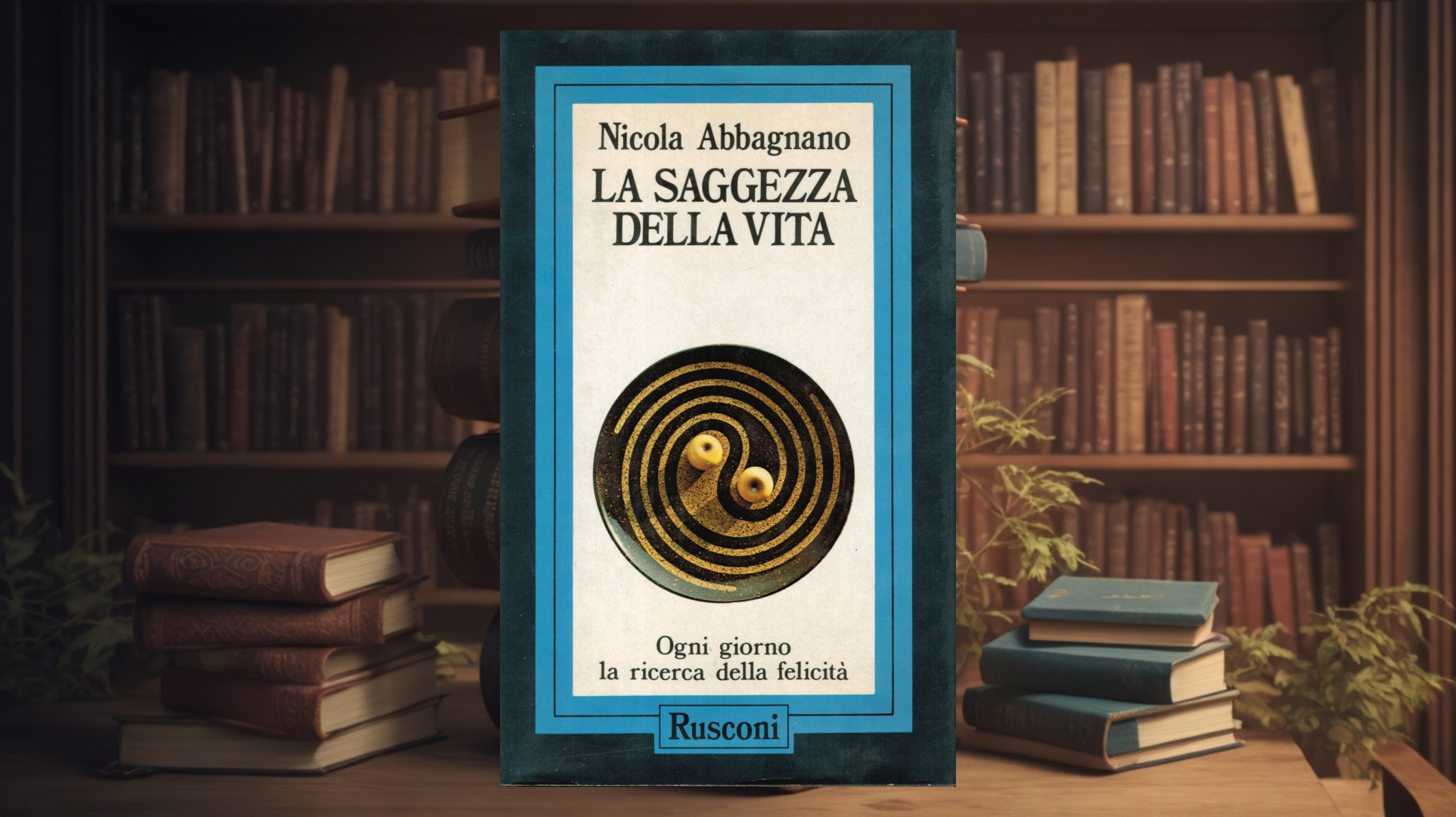 Saggezza della vita: Nicola Abbagnano e la ricerca della felicità