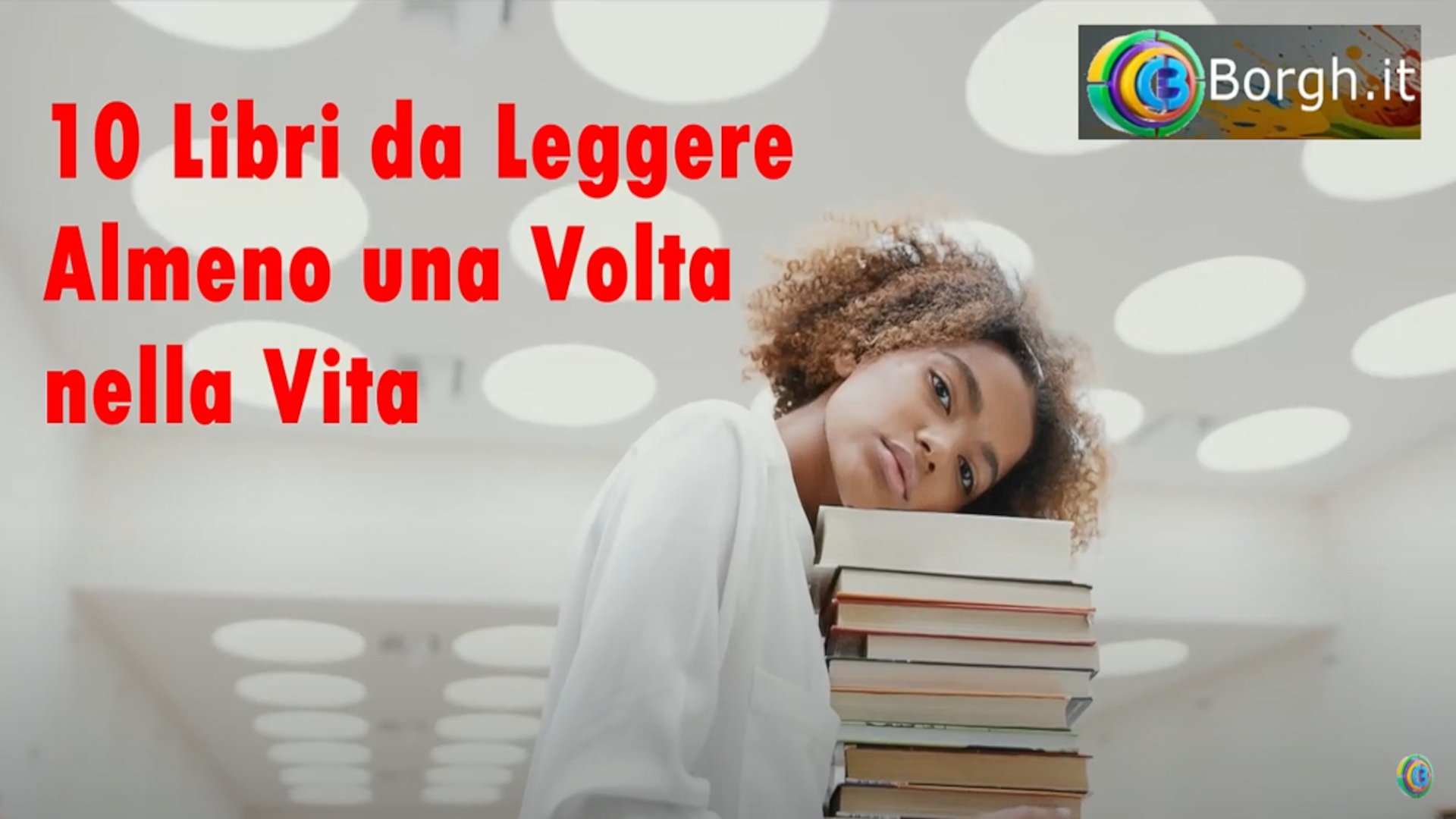 10 Libri da Leggere Almeno una Volta nella Vita